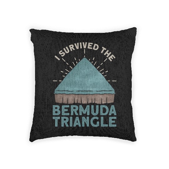 I Survived The Bermuda Triangle Bermuda Triangle Woven Pillows