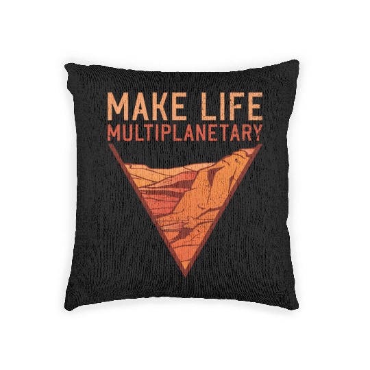 Make Life Multiplanetary Mars Planet Space Lover Woven Pillows