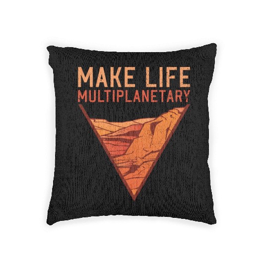 Make Life Multiplanetary Mars Planet Space Lover Woven Pillows