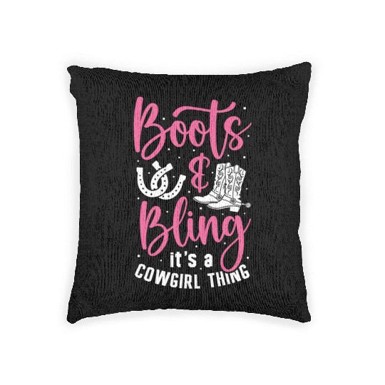 Boots And Bling It's A Cowgirl Thing Woven Pillows