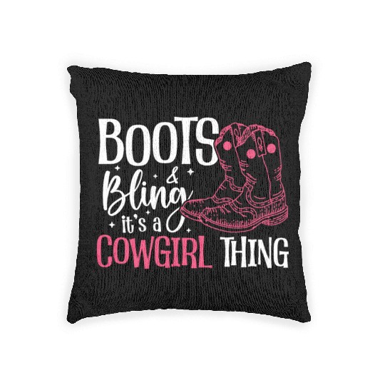 Boots And Bling It's A Cowgirl Thing Woven Pillows