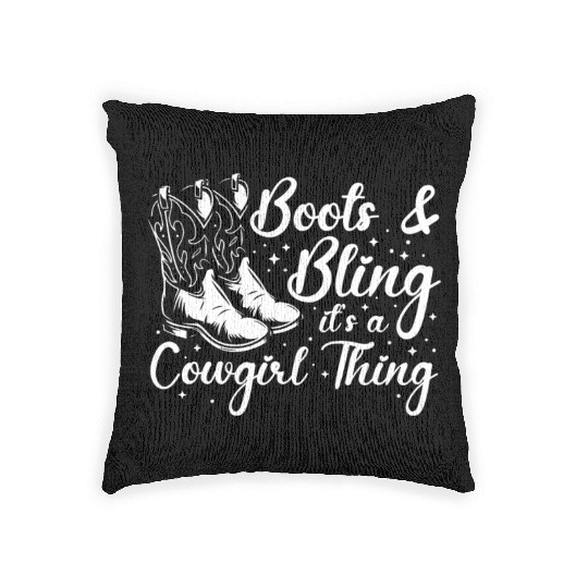 Boots And Bling It's A Cowgirl Thing Woven Pillows