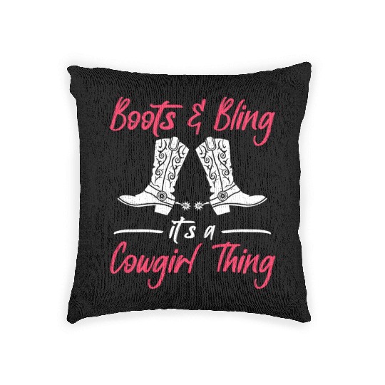 Boots And Bling It's A Cowgirl Thing Woven Pillows