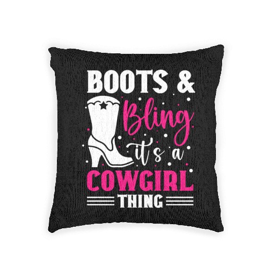 Boots And Bling It's A Cowgirl Thing Woven Pillows