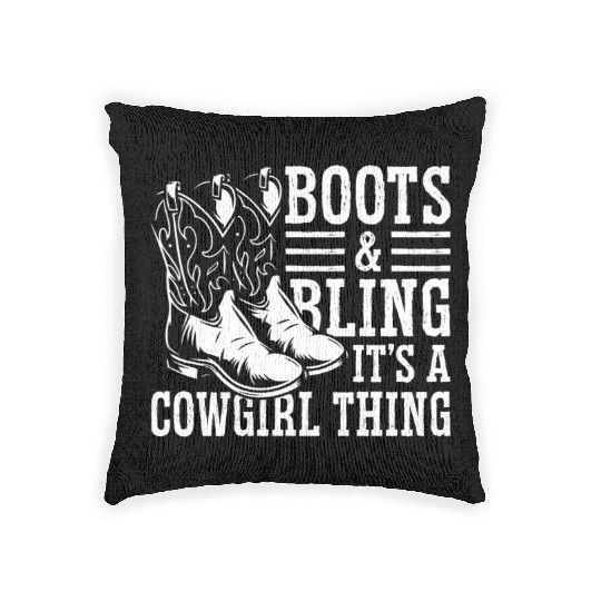 Boots And Bling It's A Cowgirl Thing Woven Pillows