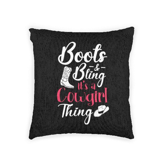 Boots And Bling It's A Cowgirl Thing Woven Pillows