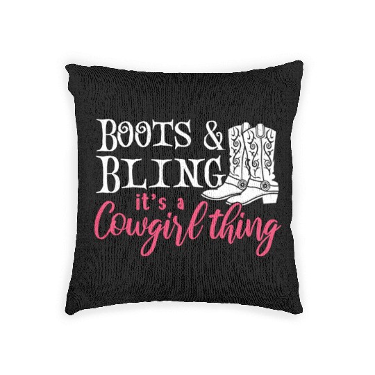 Boots And Bling It's A Cowgirl Thing Woven Pillows
