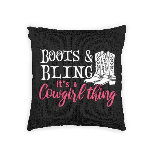 Boots And Bling It's A Cowgirl Thing Woven Pillows