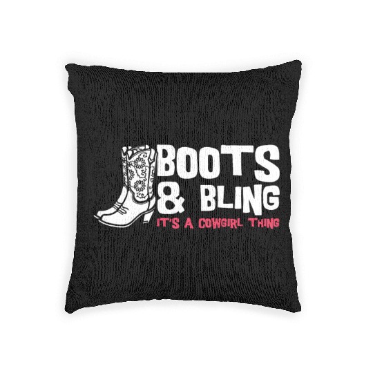 Boots And Bling It's A Cowgirl Thing Woven Pillows