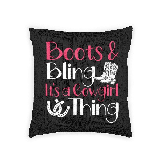 Boots And Bling It's A Cowgirl Thing Woven Pillows