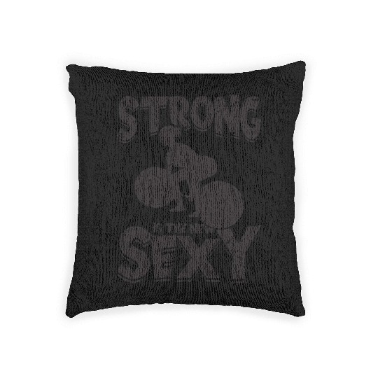 Strong is the new sexy - Gym Woven Pillows