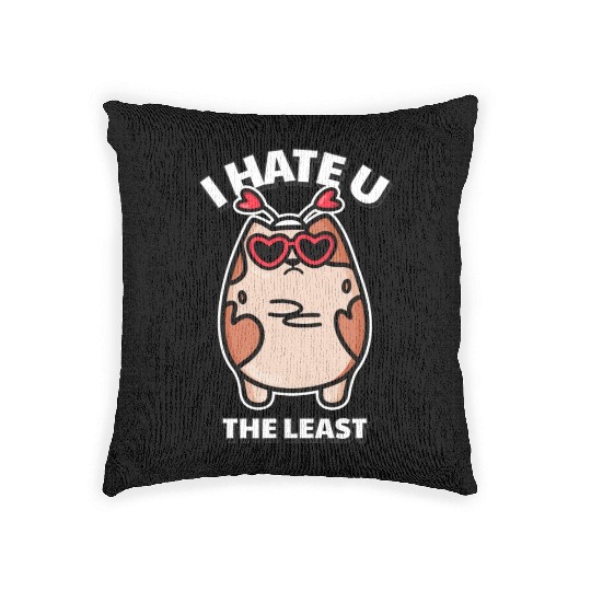 I Hate You The Least Funny I Love You Cat Quote Woven Pillows