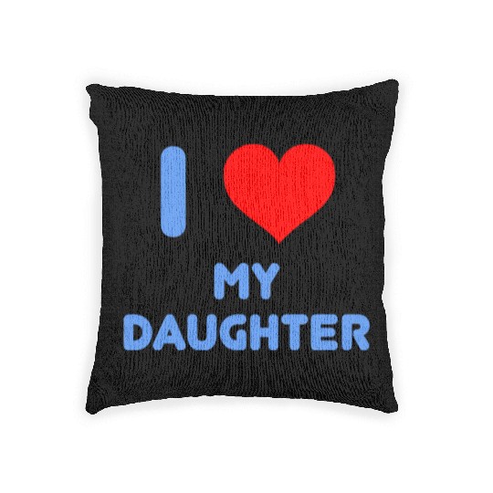 I Love My Daughter Woven Pillows