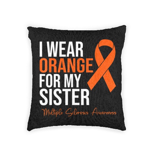 I Wear Orange For My Sister MS Warrior Multiple S Woven Pillows