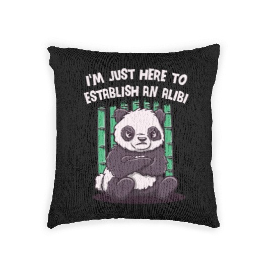 Im Just Here to Establish an Alibi Funny Sarcastic Woven Pillows