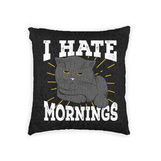 I Hate Mornings Cat Long Sleeper Gift Woven Pillows