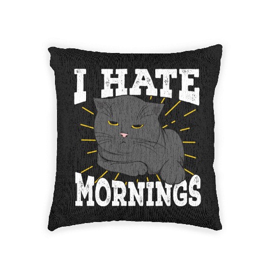 I Hate Mornings Cat Long Sleeper Gift Woven Pillows