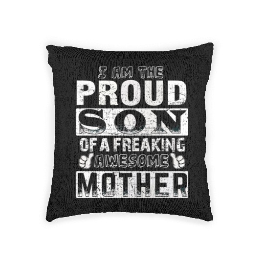 MOTHER FOR THE PROUD SON Woven Pillows