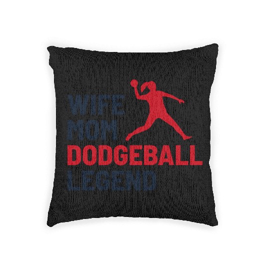 Dodgeball Player Mom Wife Legend Mummy Mother Woven Pillows