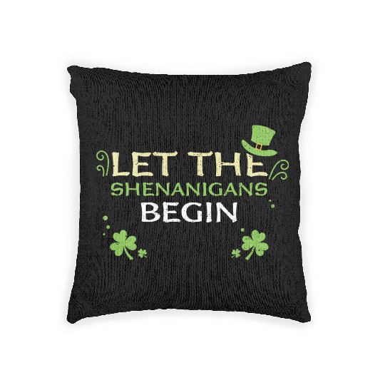 Let The Shenanigans Begin Woven Pillows