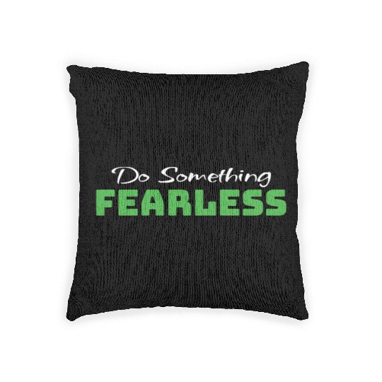 Do Something Fearless Green Woven Pillows