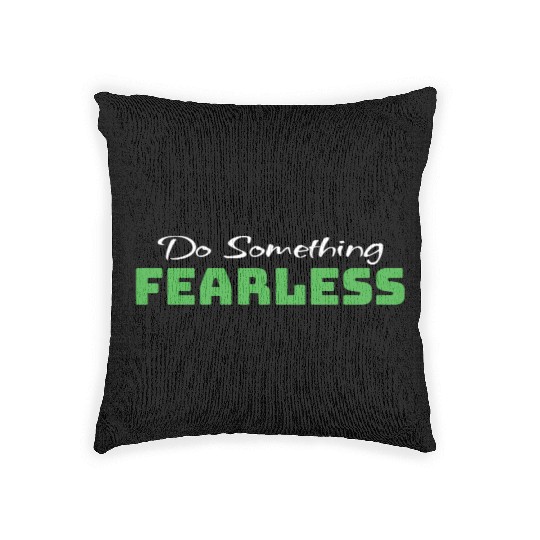 Do Something Fearless Green Woven Pillows