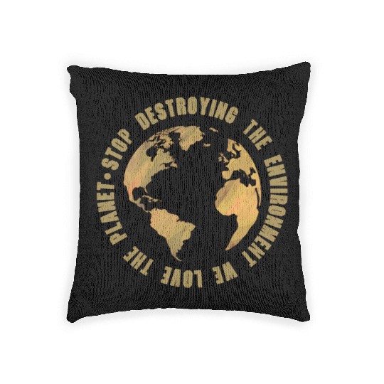 earth day stop destroying the environment Woven Pillows