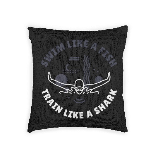 Swim Like A Fish, Train Like A Shark | Swimming Woven Pillows