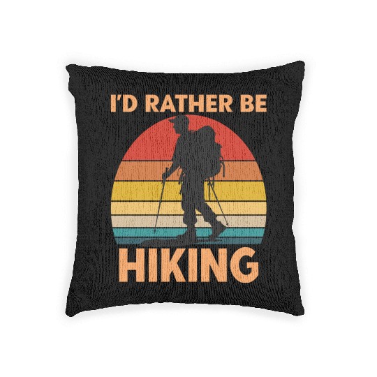 Male Hiker Id Rather Be Hiking Woven Pillows