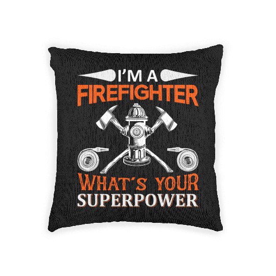 I'm a Firefighter Woven Pillows