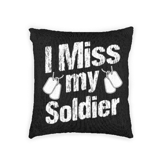 Soldiers miss my soldier military army veteran Woven Pillows
