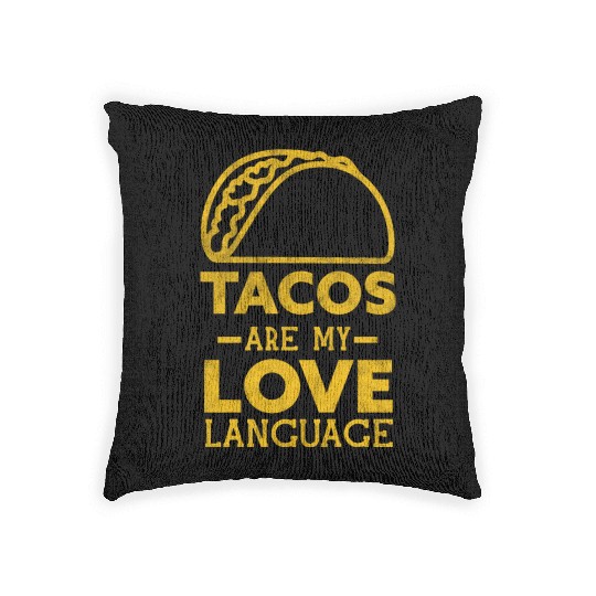 Tacos Are My Love Language Funny Taco Teacher Woven Pillows