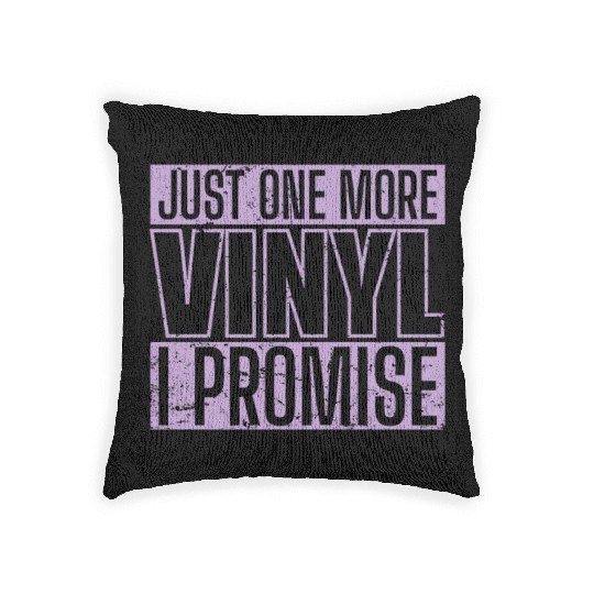 Just One More Vinyl I Promise Record Woven Pillows