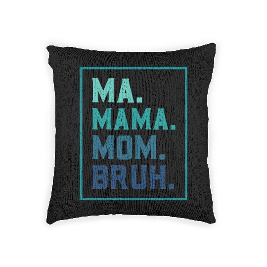 Ma Mama Mom Bruh Mothers/Funny Vintage Mommy/Happy Woven Pillows