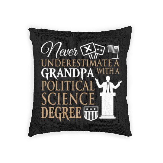 Power Grandpa With Political Science Degree Woven Pillows