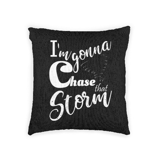 Stormchasers Im Gonna chase that storm 2 Woven Pillows