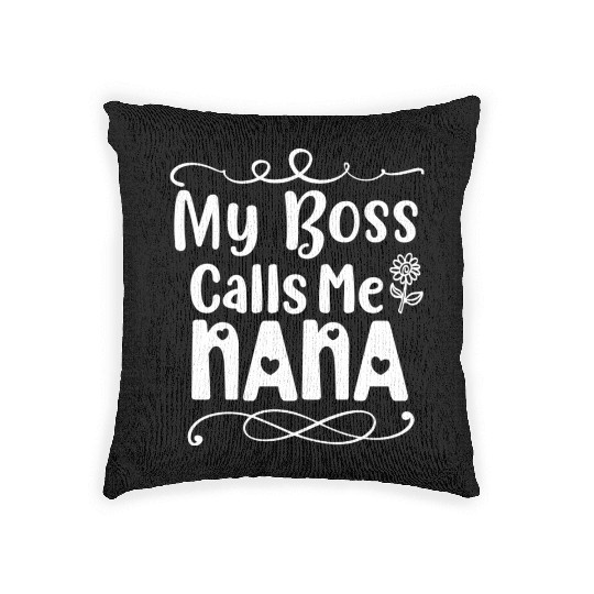 My Boss Calls Me Nana Woven Pillows