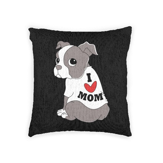 I Love Mom Dog Puppy Boston Terrier Mama Woven Pillows