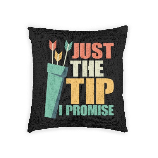 Just The Tip I Promise Archery Target Bow & Arrows Woven Pillows