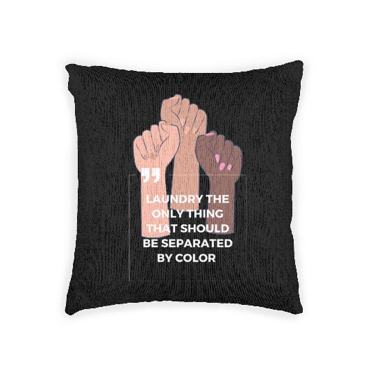 Laundry The Only Thing Separated By Color Quote Woven Pillows