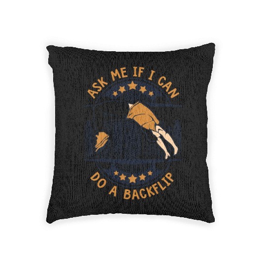 Ask Me If I Can Do A Backflip Traceur Training Woven Pillows