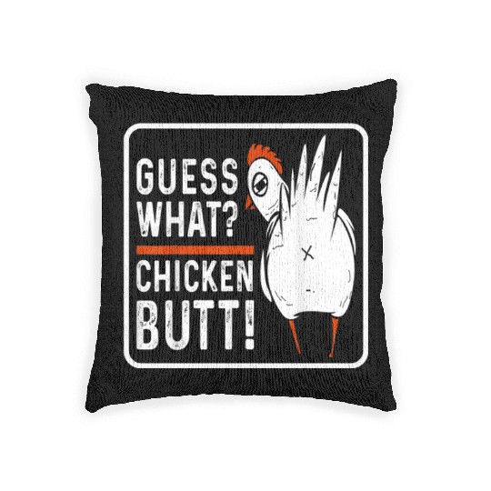 guess what chicken butt Woven Pillows