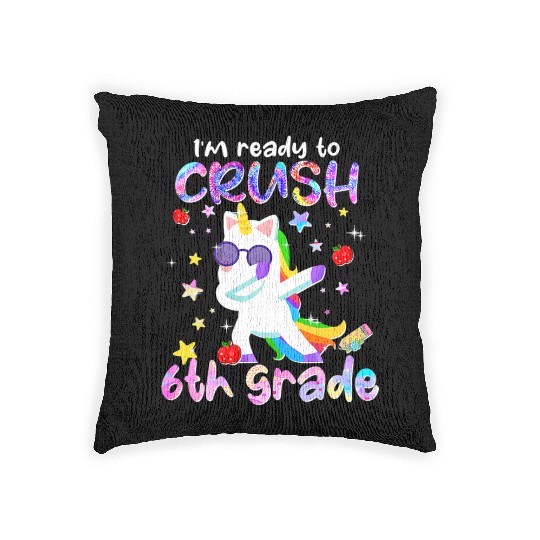I m Ready To Crush 6th Grade Dabbing Unicorn Woven Pillows