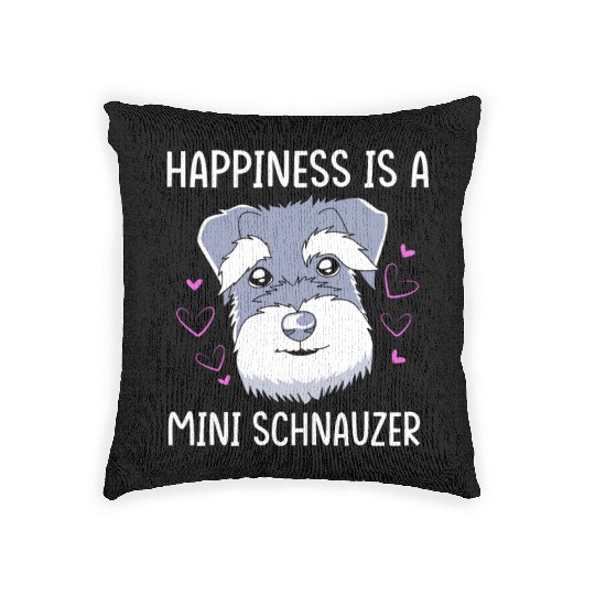 Happiness Is A Miniature Schnauzer Woven Pillows