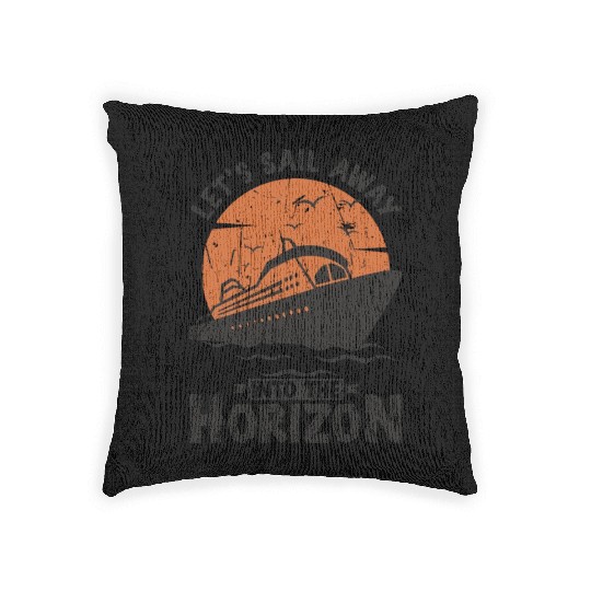 Let's sail away into the horizon - Cruise Woven Pillows