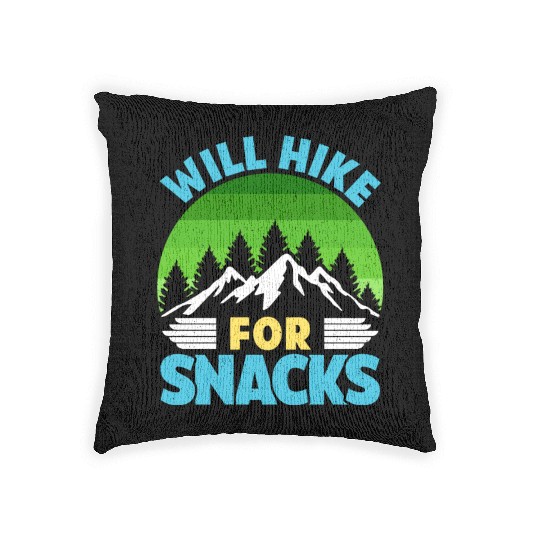 Hiker funny Mountain fan will Hike for Snacks Woven Pillows