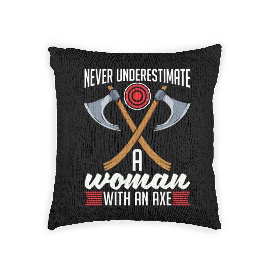 Axe Throwing Never Underestimate A Woman Bullseye Woven Pillows