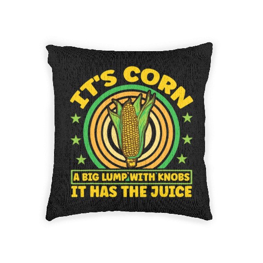 its corn It It Has The Juice farmer maize Woven Pillows