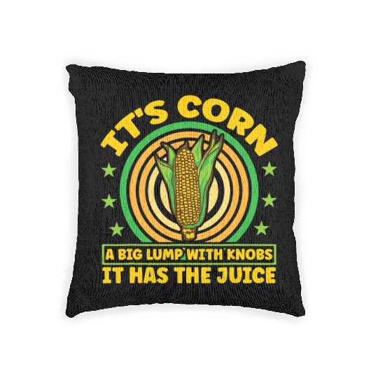 its corn It It Has The Juice farmer maize Woven Pillows