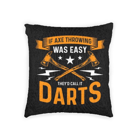 If Axe Throwing Was Easy Bullseye Axe Thrower Woven Pillows